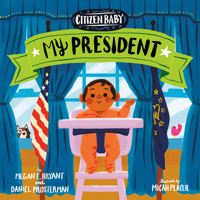 Citizen Baby: My President 1524793140 Book Cover