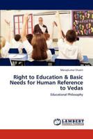 Right to Education & Basic Needs for Human Reference to Vedas 3846583790 Book Cover