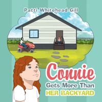 Connie Gets More Than Her Backyard 179608638X Book Cover