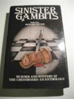 Sinister Gambits: Chess Stories of Murder and Mystery 0285630520 Book Cover