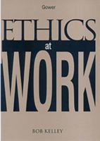 Ethics at Work 0566081504 Book Cover