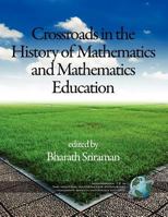 Crossroads in the History of Mathematics and Mathematics Education 1617357049 Book Cover