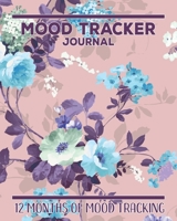Pink Floral Mood Tracker Journal: 12 Months of Mood Tracking Illustrations plus Daily Journaling Log 1708788867 Book Cover