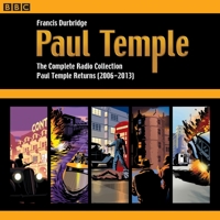 Paul Temple: The Complete Radio Collection: Paul Temple Returns 1785296736 Book Cover
