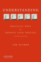 Understanding Style: Practical Ways to Improve Your Writing 0195119320 Book Cover