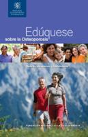Edúquese sobre la Osteoporosis: Guía de prevencion y tratamiento 0979898919 Book Cover