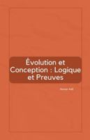 Évolution et Conception: Logique et Preuves (French Edition) B0FPQ8RZ7D Book Cover