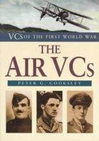 The Air VCs (VCs of the First World War) 0750922729 Book Cover