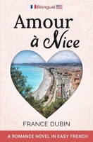 Amour à Nice : A Love Story in Easy French 1960003119 Book Cover
