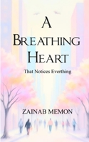 A Breathing Heart Heart That Notices Everything 9375277380 Book Cover