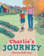 Charlie’s Journey 1665515414 Book Cover