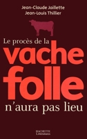 Le procès de la vache folle n'aura pas lieu 2012356494 Book Cover