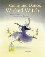 Come and Dance, Wicked Witch! 1935954504 Book Cover