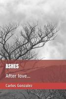 Ashes: After love... 1093622733 Book Cover