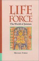 Life Force: The World of Jainism 089581899X Book Cover