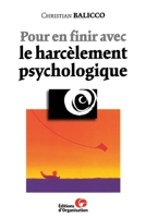 Pour en finir avec le harcèlement psychologique 2708126156 Book Cover