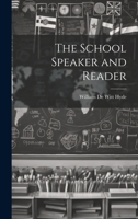 The School Speaker and Reader 102145818X Book Cover