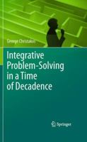 Integrative Problem-Solving in a Time of Decadence 9400790090 Book Cover