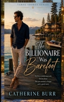 The Barefoot Billionaire (Tahoe Shores Series) B0H2VS9HBN Book Cover