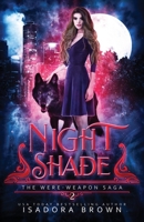 Nightshade: Book 2 in The Were-Weapon Saga B088BGKYSP Book Cover