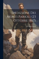 Spedizione Dei Monti Parioli (23 Ottobre 1867) (Italian Edition) 1022703889 Book Cover