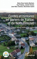 Contes et histoires en parlers de Fursac et de Noth (Creuse): Corpus textuel transcrit et traduit (Les Parlers Du Croissant) (French Edition) 2140283392 Book Cover