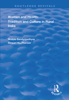 Women and Health: Tradition and Culture in Rural India 1840143495 Book Cover
