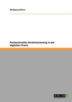 Professionelles Direktmarketing in der täglichen Praxis 3640827996 Book Cover