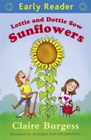 Lottie and Dottie Sow Sunflowers 1444014692 Book Cover