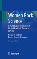 Women Rock Science: A Pocket Guide for Success in Clinical Academic Research Careers 3030104974 Book Cover