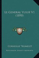 Le General Yusuf V1 (1890) 1160158614 Book Cover