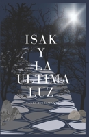 Isak y la última luz (Spanish Edition) B0DWH4FWBN Book Cover