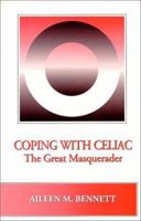 Coping With Celiac: The Great Masquerader 0966535308 Book Cover