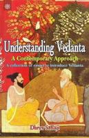 Understanding Vedanta a Contemporary Approach: A Collection of Essays to Introduce Vedanta 8178223961 Book Cover