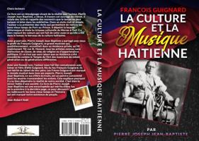 FRANCOIS GUIGNARD LA CULTURE ET LA MUSIQUE HAITIENNE 193923610X Book Cover