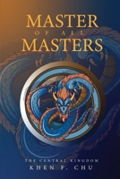 Master of all Masters: The Central Kingdom 064896650X Book Cover