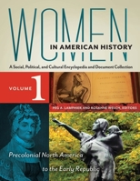 Women in American History: A Social, Political, and Cultural Encyclopedia and Document Collection 1610696026 Book Cover