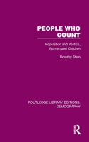 People Who Count: Population and Politics, Women and Children 1032559608 Book Cover