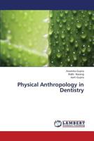 Physical Anthropology in Dentistry 3659313599 Book Cover