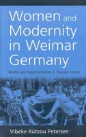 Women and Modernity in Weimar Germany: Reality and Its Reflection in Popular Fiction 1571811540 Book Cover