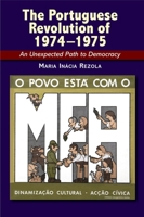 The Portuguese Revolution of 1974–1975: An Unexpected Path to Democracy 1789761379 Book Cover