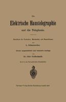 Die Elektrische Haustelegraphie Und Die Telephonie: Handbuch Fur Techniker, Mechaniker Und Bauschlosser 3662324296 Book Cover