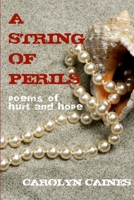A STRING OF PERILS: poems of hurt and hope 1105927121 Book Cover