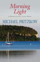 Morning Light: A Door County Love Story 1493535315 Book Cover