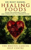 Healing Foods: How To Nurture Yourself And Fight Illness 0722532806 Book Cover
