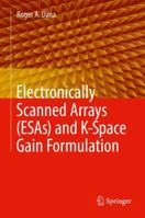 Electronically Scanned Arrays (ESAs) and K-Space Gain Formulation 303004677X Book Cover