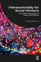 Intersectionality for Social Workers 1138607215 Book Cover