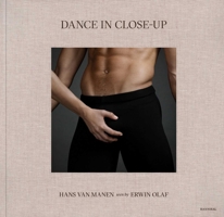 Dance in Close-Up: Hans Van Mahen Seen by Erwin Olaf 9464366273 Book Cover