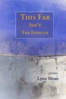 This Far Isn't Far Enough 194438829X Book Cover