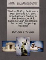 Winifred McCoy, Petitioner, v. Paul Siler and T.A. Siler, Individually and Trading as Siler Brothers, et U.S. Supreme Court Transcript of Record with Supporting Pleadings 1270397818 Book Cover